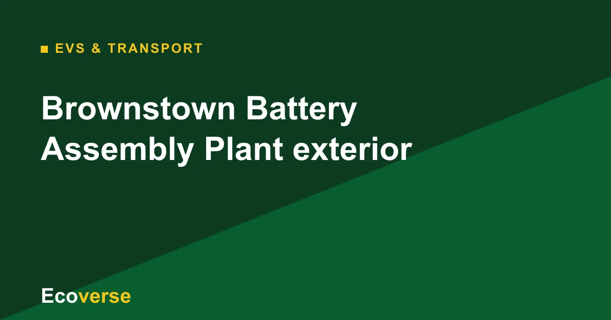 Ecoverse graphic with the headline: Brownstown Battery Assembly Plant exterior
